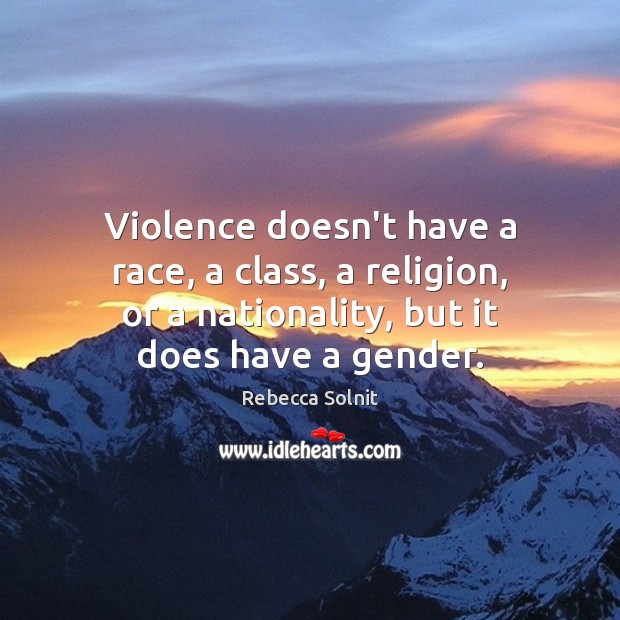 Violence doesn’t have a race, a class, a religion, or a nationality, Image