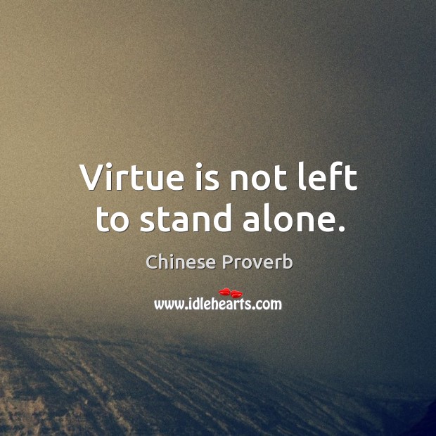 Virtue is not left to stand alone. Chinese Proverbs Image