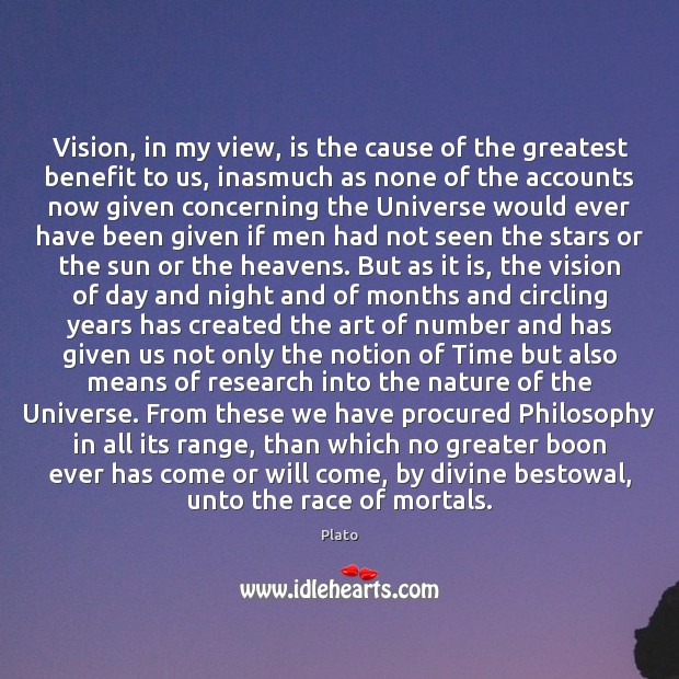 Vision, in my view, is the cause of the greatest benefit to Plato Picture Quote