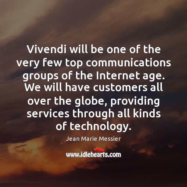 Vivendi will be one of the very few top communications groups of Image
