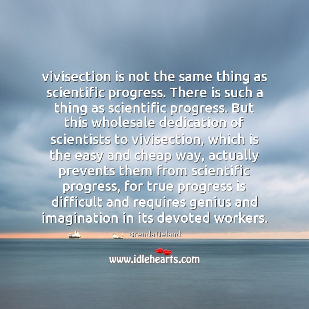 Vivisection is not the same thing as scientific progress. There is such Image