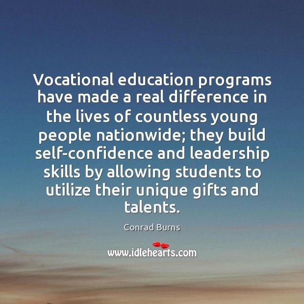 Vocational education programs have made a real difference in the lives of Confidence Quotes Image