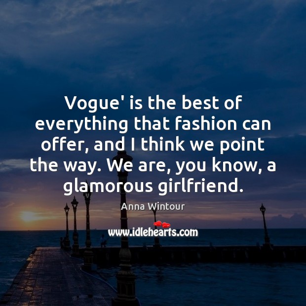Vogue’ is the best of everything that fashion can offer, and I Image