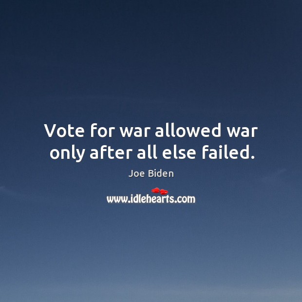 Vote for war allowed war only after all else failed. Image