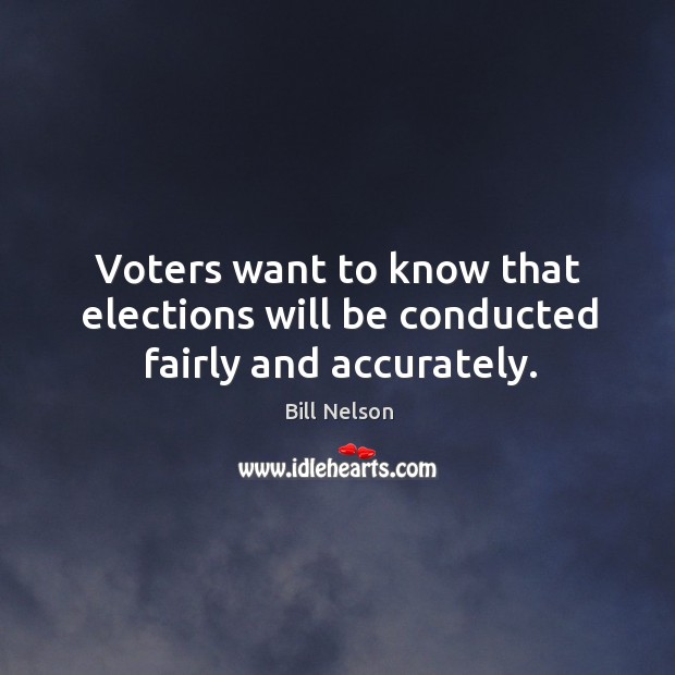 Voters want to know that elections will be conducted fairly and accurately. Image