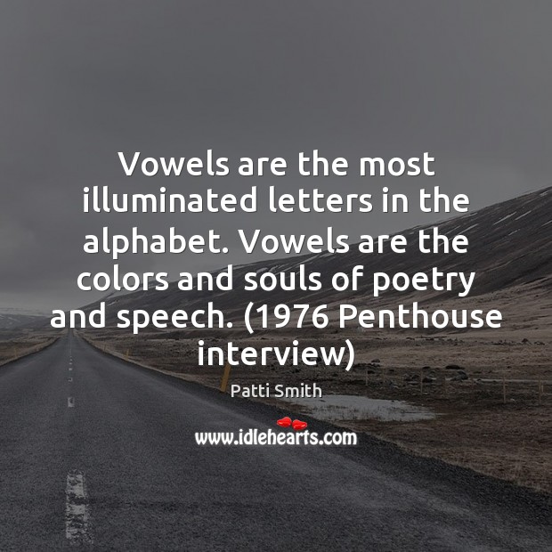 Vowels are the most illuminated letters in the alphabet. Vowels are the Image