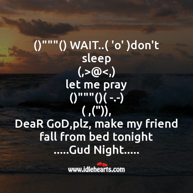 Waitdon’t sleep   let me pray Good Night Messages Image