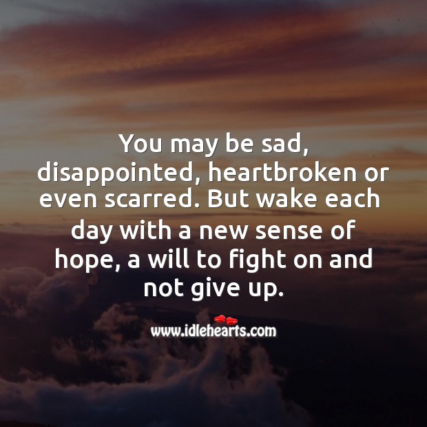 Wake each day with a new sense of hope. Motivational Quotes Image