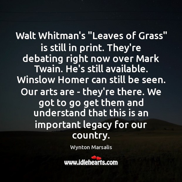 Walt Whitman’s “Leaves of Grass” is still in print. They’re debating right Wynton Marsalis Picture Quote