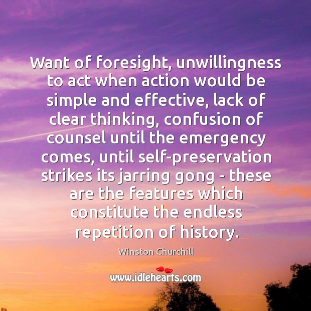 Want of foresight, unwillingness to act when action would be simple and effective Image
