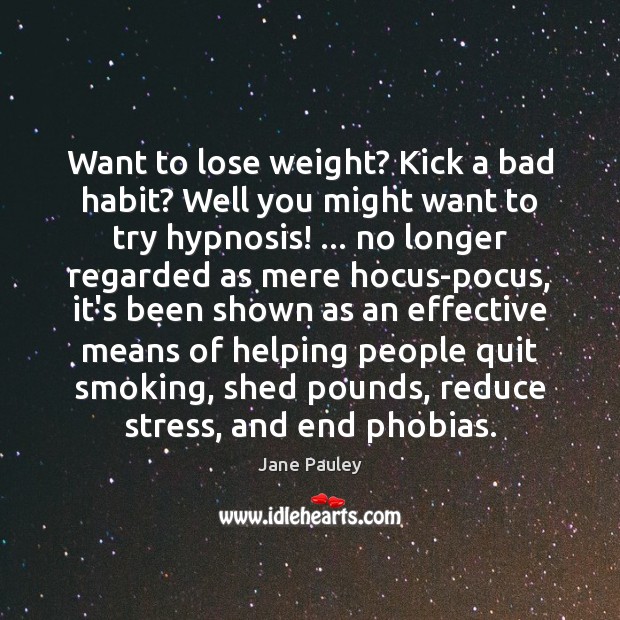 Want to lose weight? Kick a bad habit? Well you might want Image