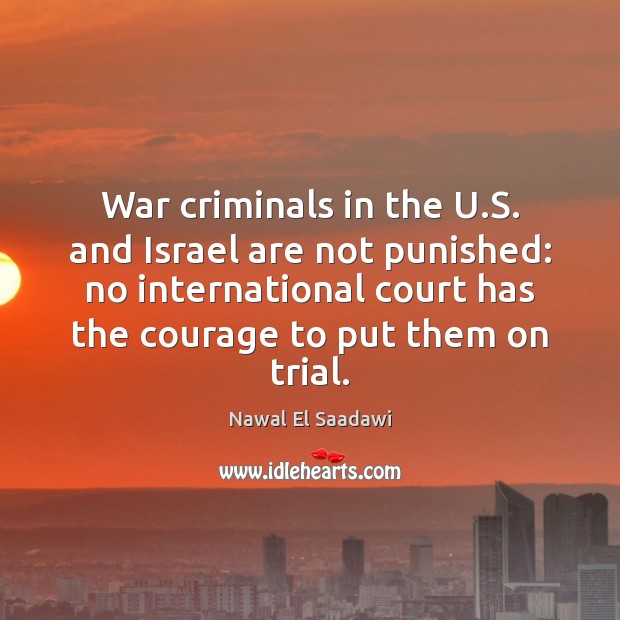 War criminals in the U.S. and Israel are not punished: no Image