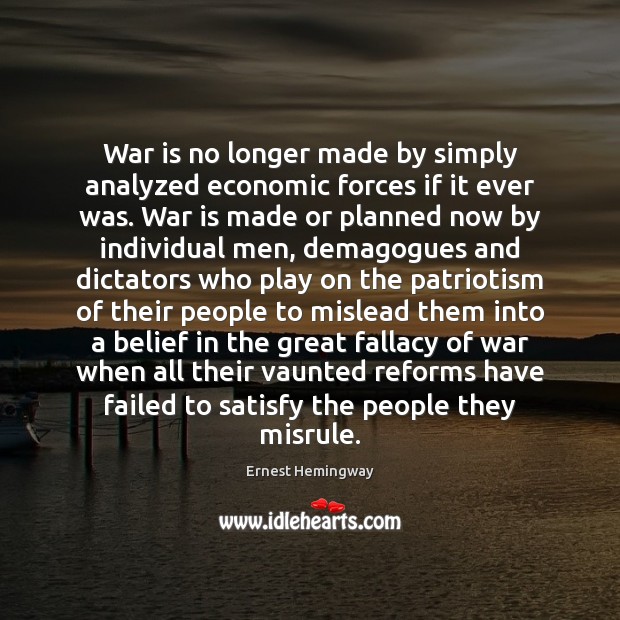 War is no longer made by simply analyzed economic forces if it Image
