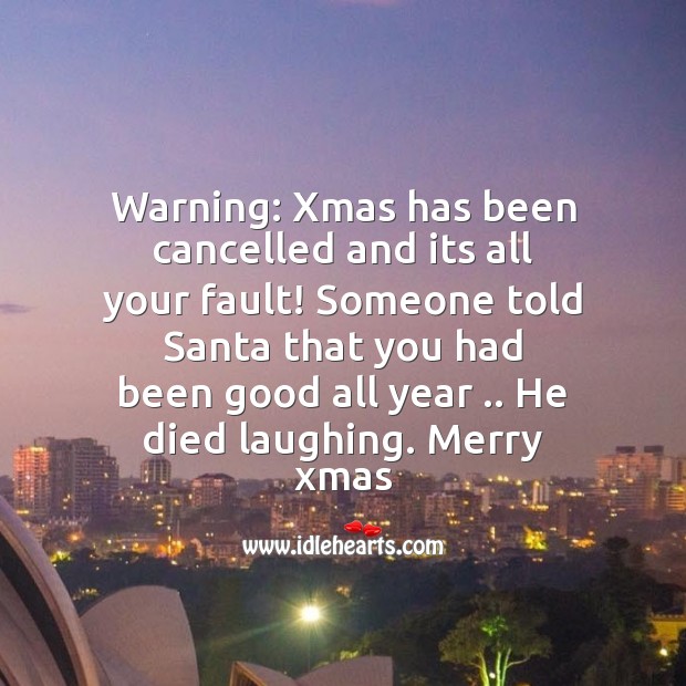 Warning: xmas has been cancelled Christmas Messages Image