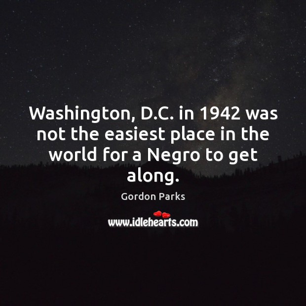 Washington, D.C. in 1942 was not the easiest place in the world for a Negro to get along. Image