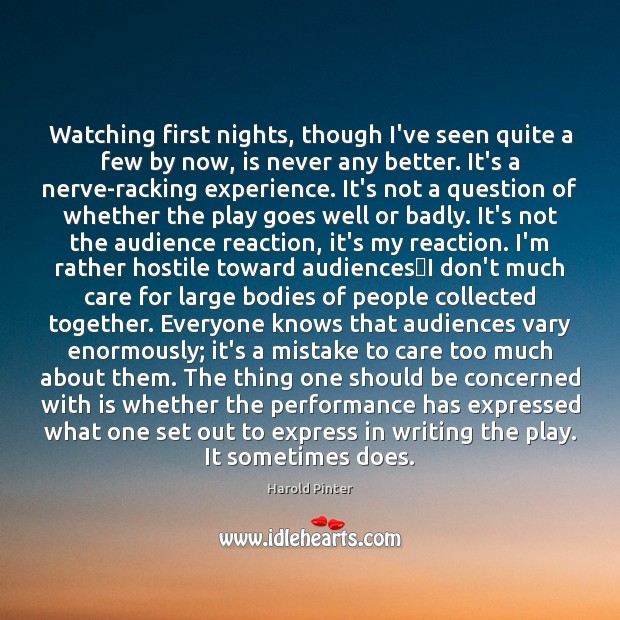 Watching first nights, though I’ve seen quite a few by now, is Image