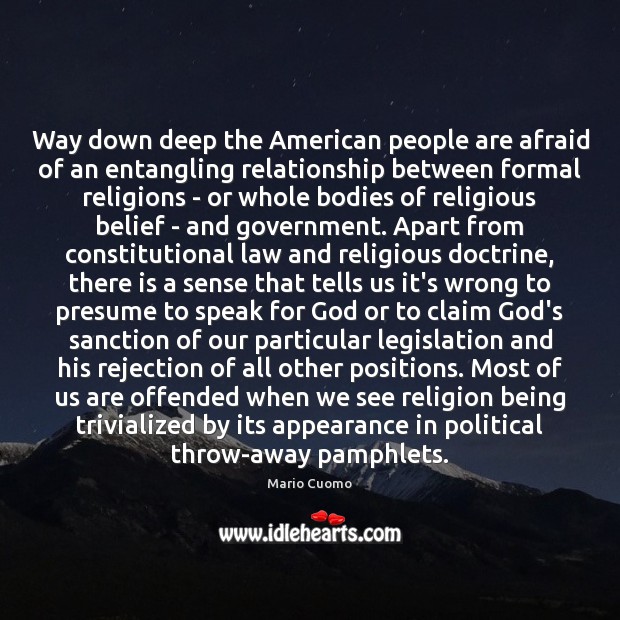 Way down deep the American people are afraid of an entangling relationship Afraid Quotes Image