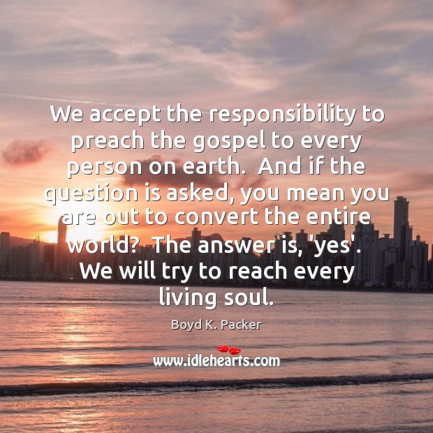 We accept the responsibility to preach the gospel to every person on Image