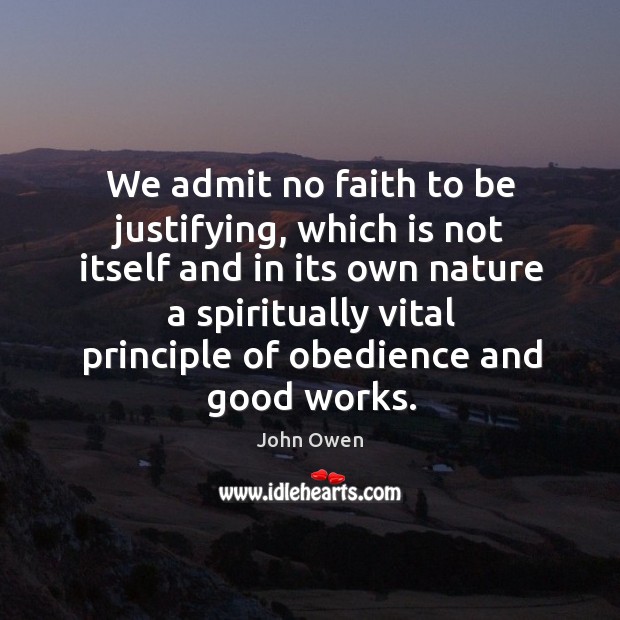We admit no faith to be justifying, which is not itself and Image