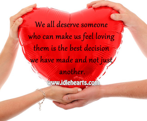 We all deserve someone who can make us feel loving Image