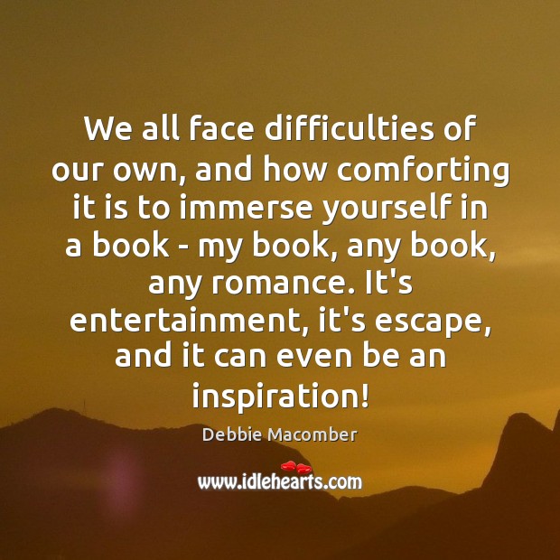 We all face difficulties of our own, and how comforting it is Image