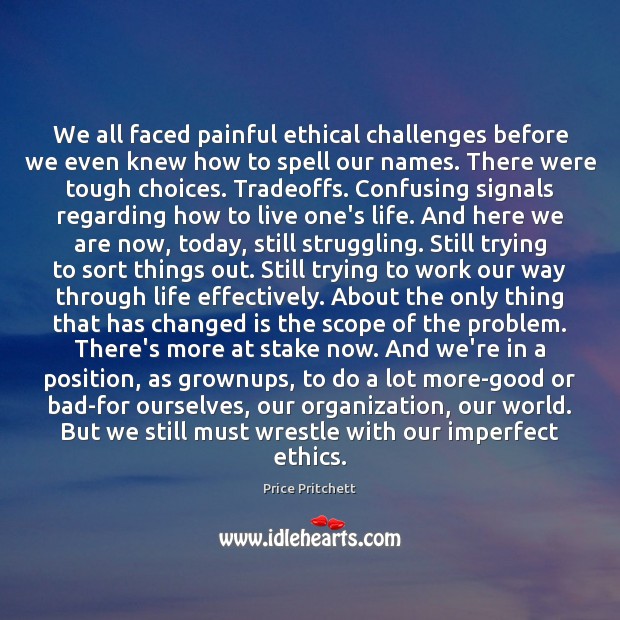We all faced painful ethical challenges before we even knew how to Image