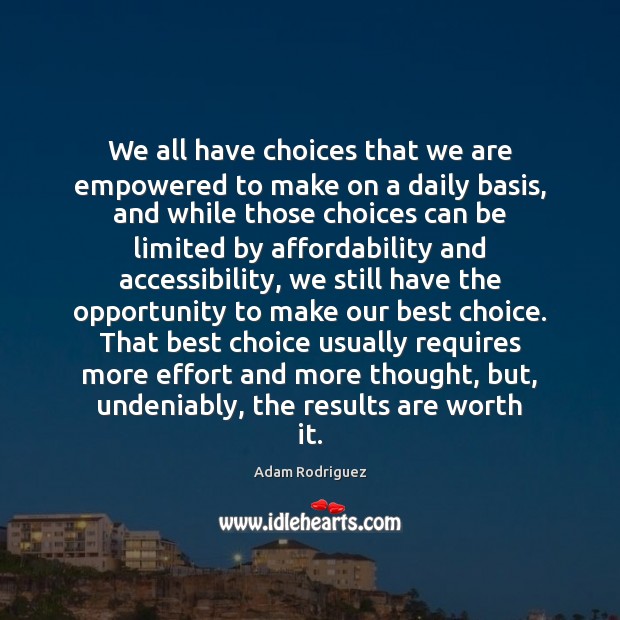 We all have choices that we are empowered to make on a Image