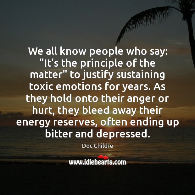 We all know people who say: “It’s the principle of the matter” Toxic Quotes Image