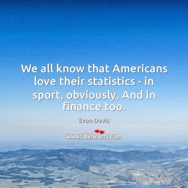We all know that Americans love their statistics – in sport, obviously. Image