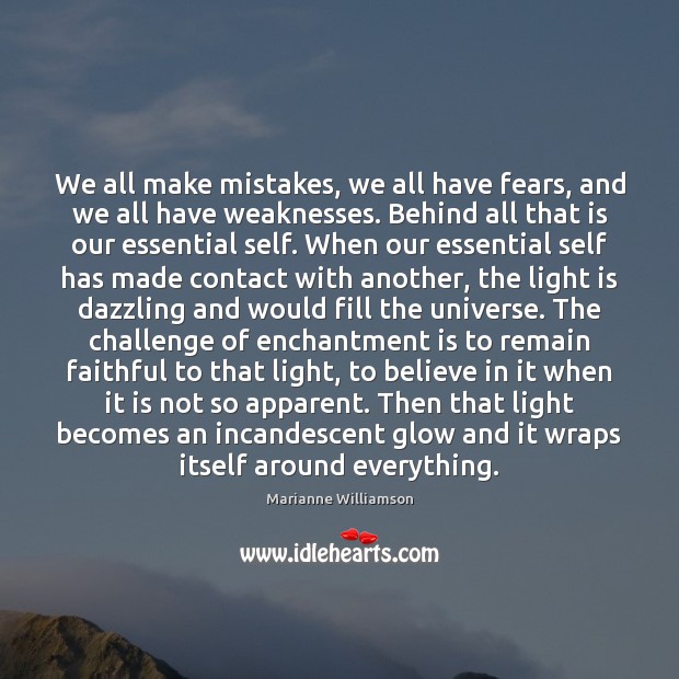 We all make mistakes, we all have fears, and we all have Faithful Quotes Image