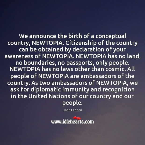 We announce the birth of a conceptual country, NEWTOPIA. Citizenship of the 
