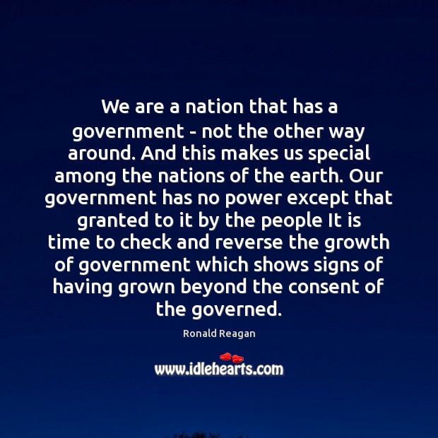 We are a nation that has a government – not the other Ronald Reagan Picture Quote