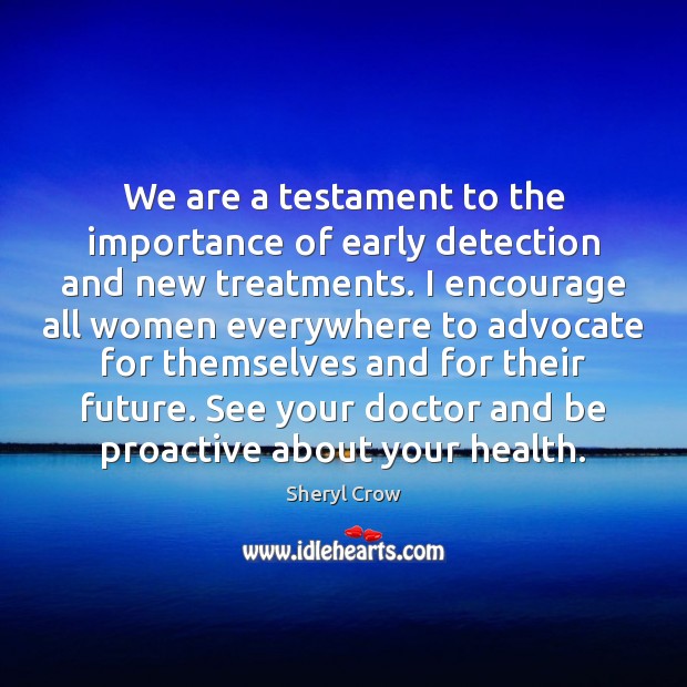 We are a testament to the importance of early detection and new Image