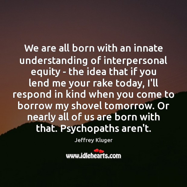 We are all born with an innate understanding of interpersonal equity – Image