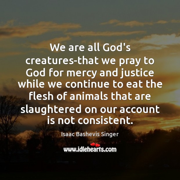 We are all God’s creatures-that we pray to God for mercy and Image