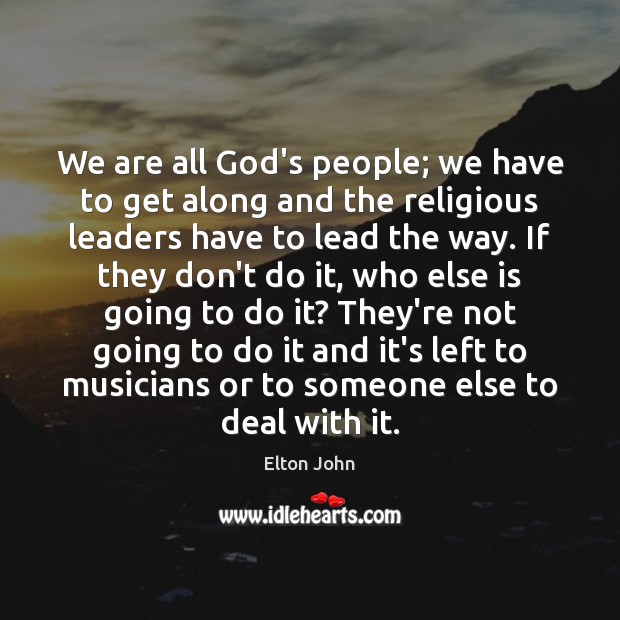 We are all God’s people; we have to get along and the Image