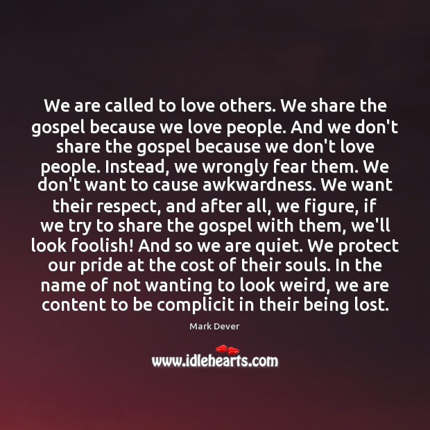 We are called to love others. We share the gospel because we Image