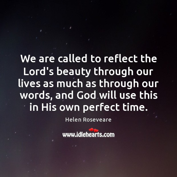 We are called to reflect the Lord’s beauty through our lives as Image