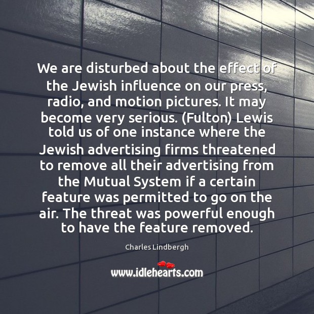 We are disturbed about the effect of the Jewish influence on our Image