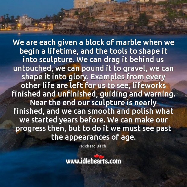 We are each given a block of marble when we begin a Progress Quotes Image
