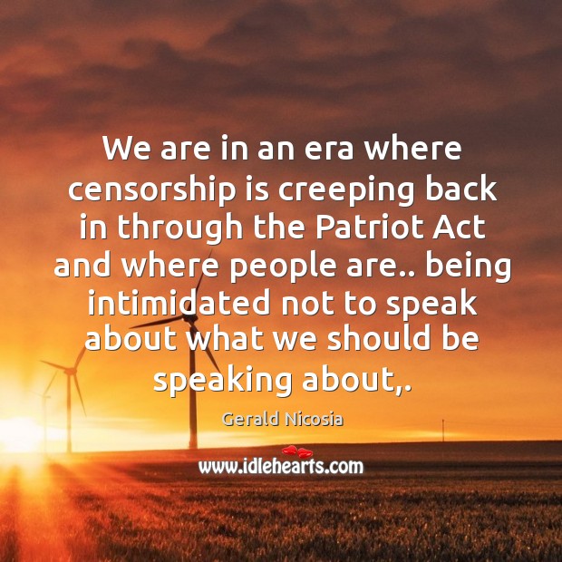 We are in an era where censorship is creeping back in through Image