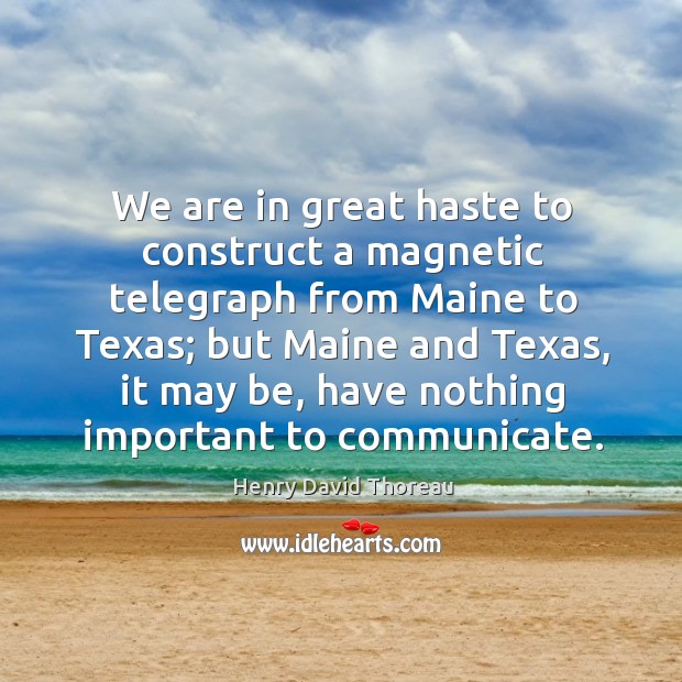 We are in great haste to construct a magnetic telegraph from Maine Image