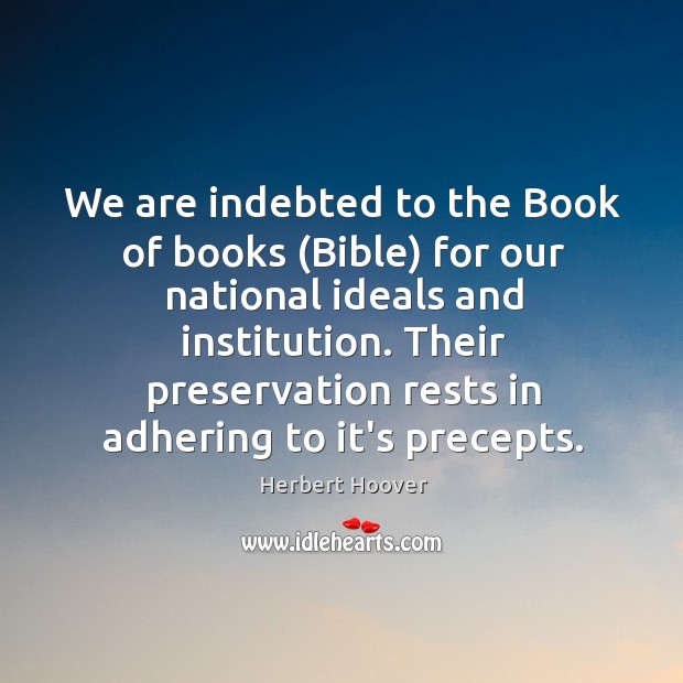 We are indebted to the Book of books (Bible) for our national Image