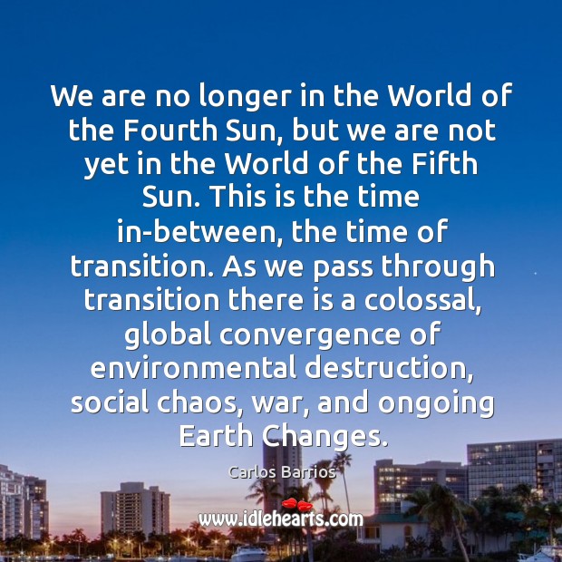 We are no longer in the World of the Fourth Sun, but Image