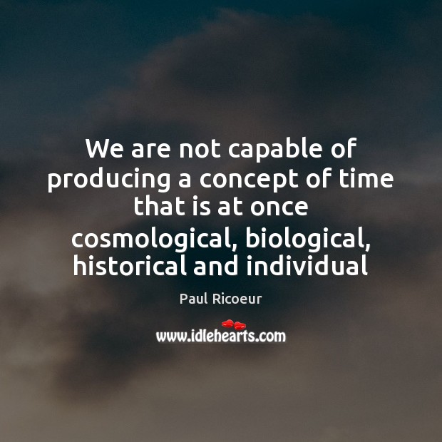 We are not capable of producing a concept of time that is Image