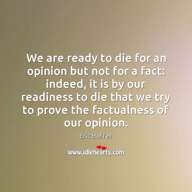 We are ready to die for an opinion but not for a Image