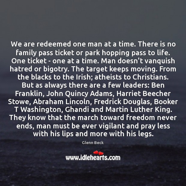 We are redeemed one man at a time. There is no family Glenn Beck Picture Quote