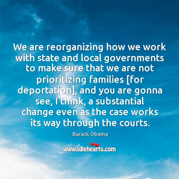 We are reorganizing how we work with state and local governments to Image