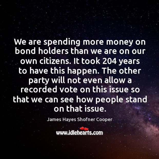 We are spending more money on bond holders than we are on our own citizens. Image