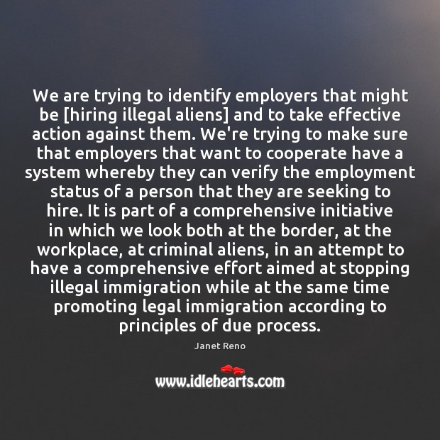 We are trying to identify employers that might be [hiring illegal aliens] Cooperate Quotes Image
